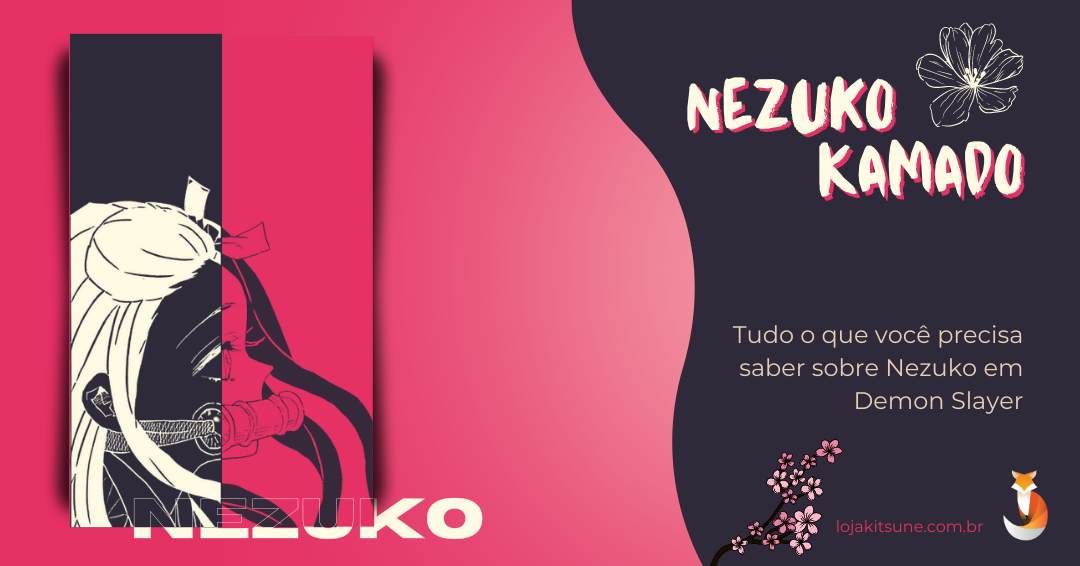 Nezuko: A lua em ascenção - O que não te contaram sobre a personagem em Kimetsu no yaiba